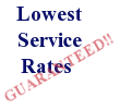 Lowest service rates, guaranteed!